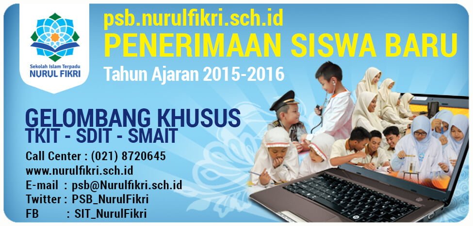 GELOMBANG KHUSUS PENERIMAAN SISWA BARU SIT NURUL FIKRI